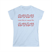 Light blue t-shirt with red heart pattern and text 'Love Me or Leave Me' on a white background