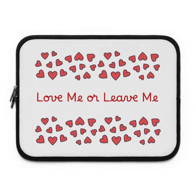 Laptop sleeve with red hearts and text 'Love Me or Leave Me' on a white background