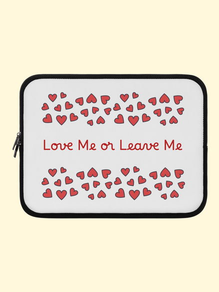 Love Me or Leave Me Laptop Sleeve — Valentine Heart Protective Case Reb's Bags love-me-or-leave-me-laptop-sleeve-valentine-heart-protective-case-6510191